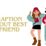 Caption about best friend